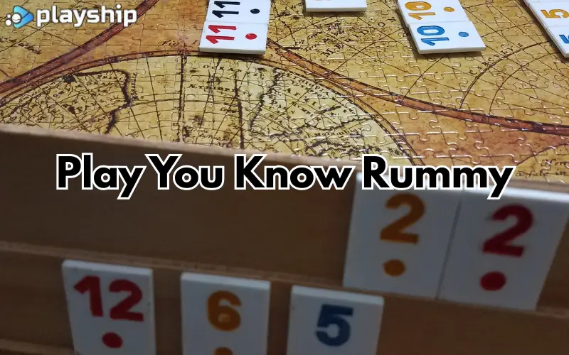 you know rummy