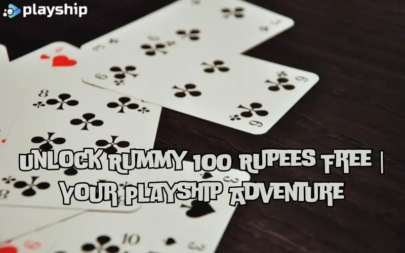 rummy 100 rupees free